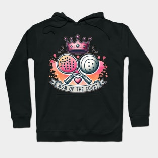 Mom of the court, Crown, pickleball paddle, ball, heart, pink pickleball Hoodie